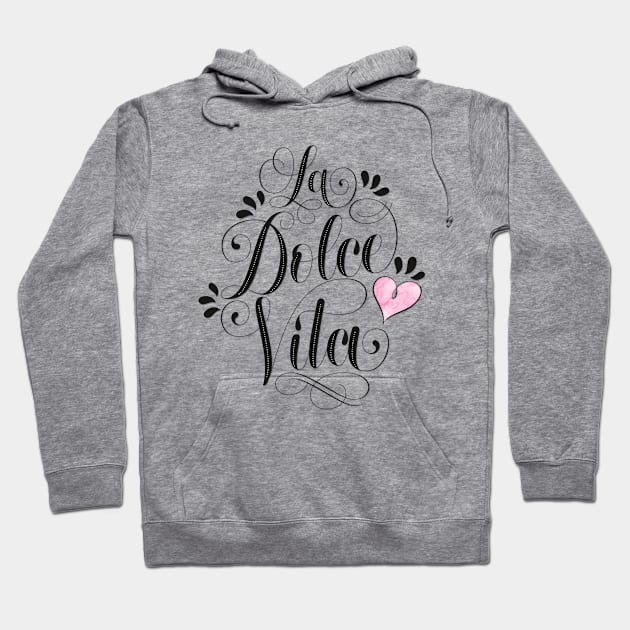 La Dolce Vita Hoodie by CalliLetters